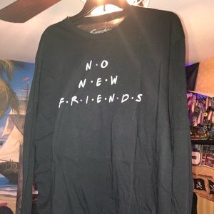 “NO NEW FRIENDS” long sleeve